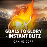 Goals to Glory - Instant Blitz