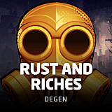 Rust and Riches
