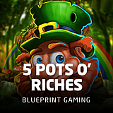 5 Pots O’ Riches