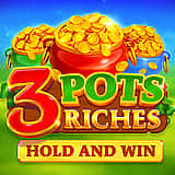 3 Pots Riches: Hold and Win