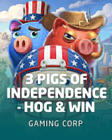 3 Pigs of Independence - Hog & Win